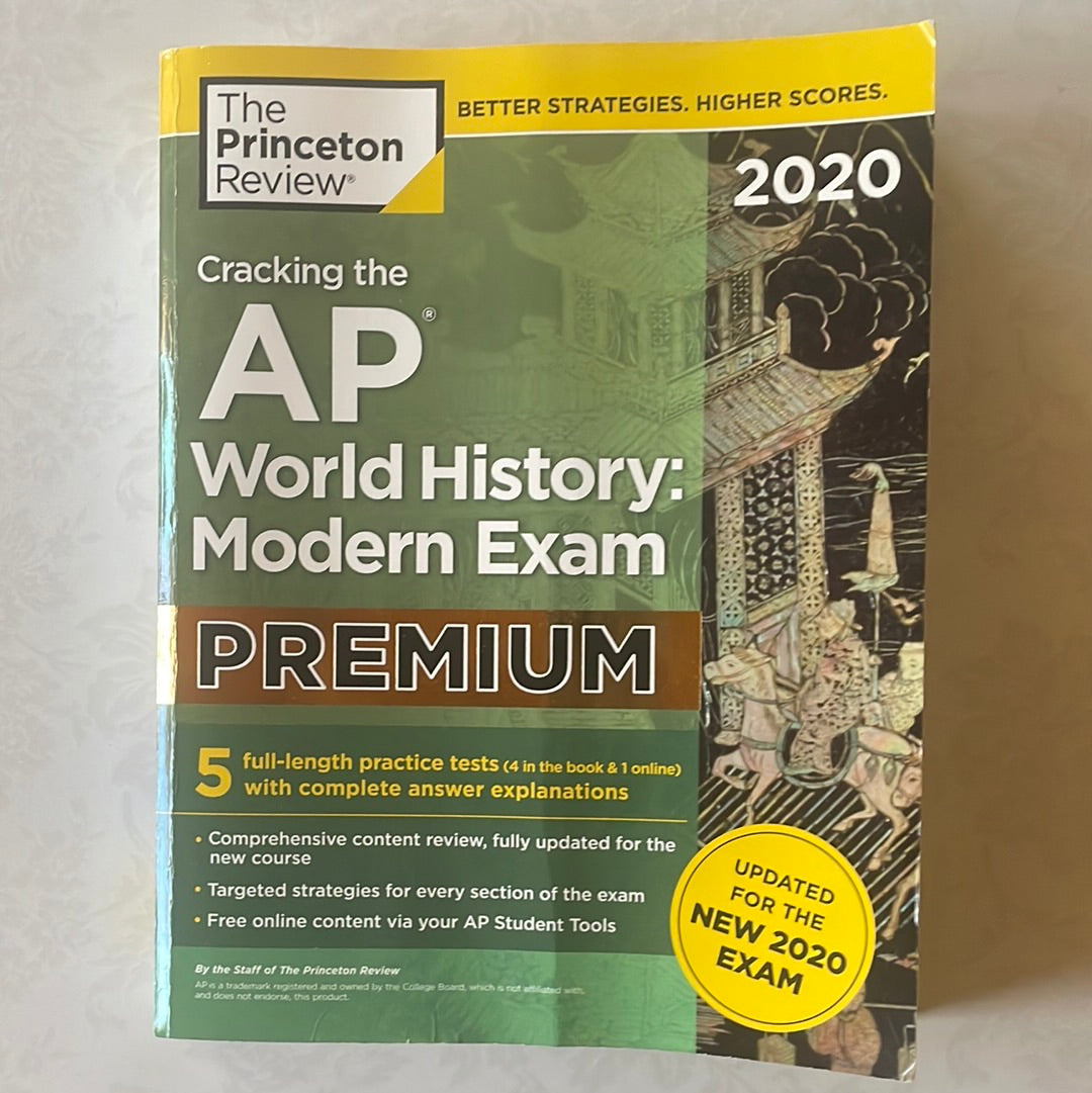 Cracking the AP World History: Modern Exam 2020, Premium Edition: 5 Practice Tests + Complete Content Review + Proven Prep for the NEW 2020 Exam (College Test Preparation)