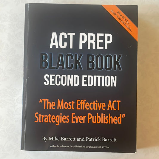 ACT Prep Black Book: The Most Effective ACT Strategies Ever Published